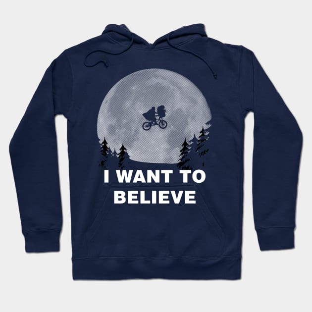 I Want To Believe In E.T. Hoodie by Paulychilds